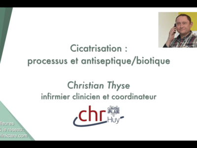 Cicatrisation: processus et antiseptique/biotique (Christian Thyse)