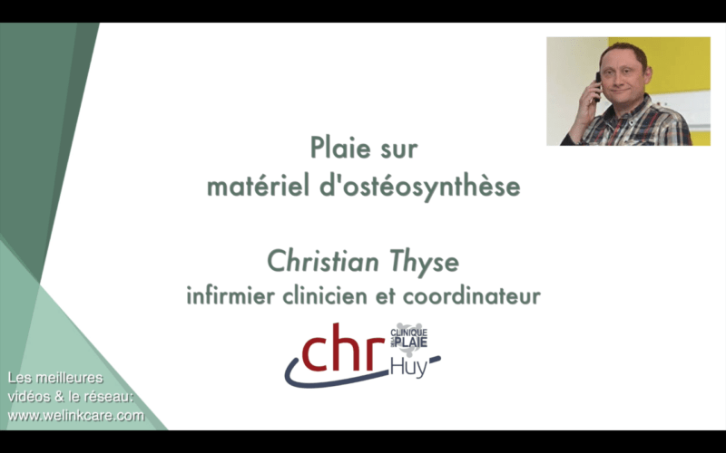 Plaie sur matériel d'ostéosynthèse (Christian Thyse)