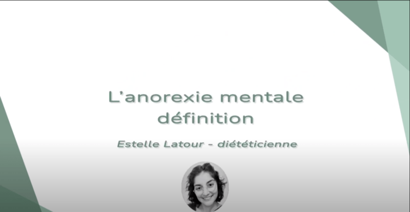 L'anorexie mentale définition (Estelle Latour)