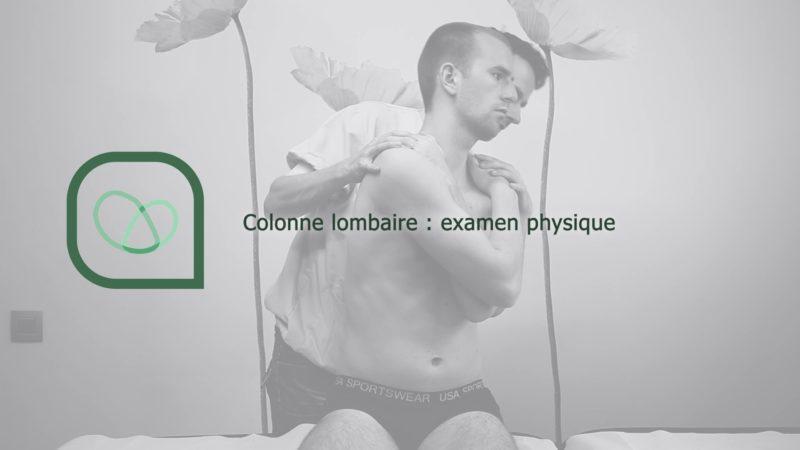 Colonne lombaire : examen physique (Dr Kevin Boulanger)