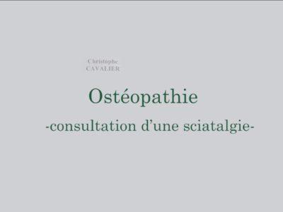 Ostéopathie : consultation d’une sciatalgie (Christophe Cavalier)