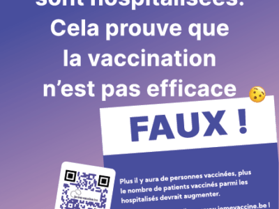 Campagne Fake News "Certaines personnes vaccinées sont hospitalisées. Cela prouve que la vaccination n'est pas efficace".