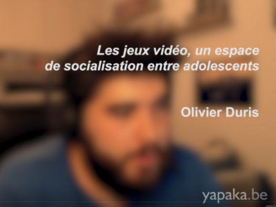 Les jeux vidéo, un espace de socialisation entre adolescents (Olivier Duris)