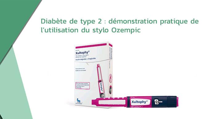 Diabète de type 2 : démonstration pratique de l’utilisation du stylo Xultophy