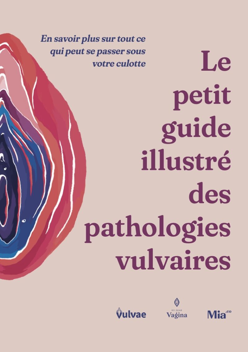 Le petit guide illustré des pathologies vulvaires