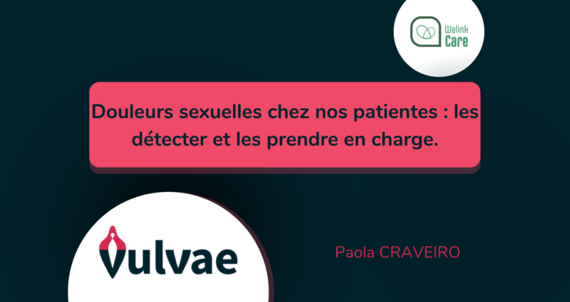 PDF du webinaire "Les douleurs vulvaires et sexuelles : les détecter et les prendre en charge"