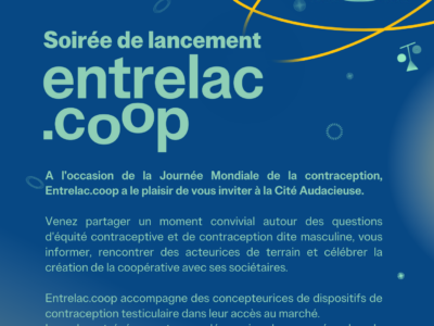 Soirée de lancement Entrelac.coop - dispositifs de contraception masculine